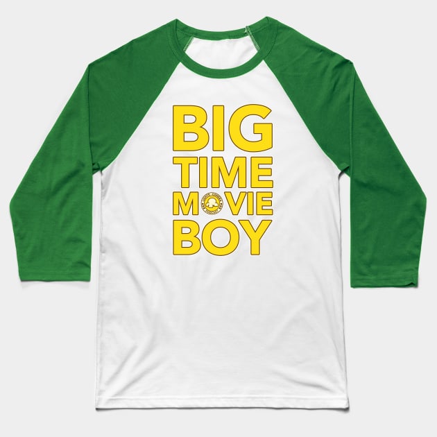 Big Time Movie Boy Baseball T-Shirt by Lights, Camera, Podcast